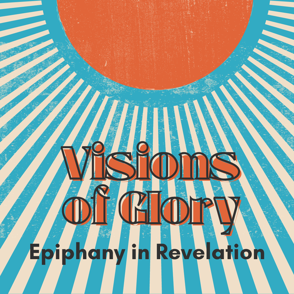 Visions of Glory